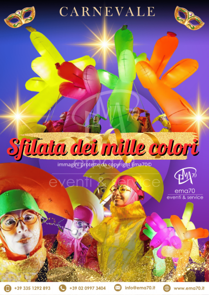 SFILATA DEI MILLE COLORI – SIMPATICA - ANIMAZIONE PER TUTTA LA FAMIGLIA EMA 70 EVENTI – EVENTI DI PIAZZA – EVENTI PRIVATI – EVENTI AZIENDALI