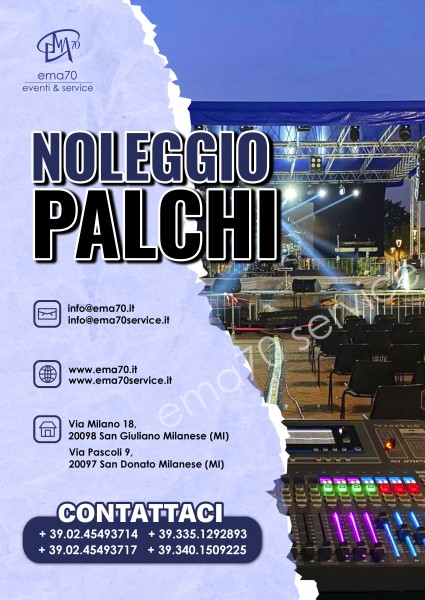 NOLEGGIO PALCHI PER EVENTI MANIFESTAZIONI CONVEGNI MEETING CONCERTI - PER EVENTI AZIENDALI - EVENTI PRIVATI - EVENTI PUBBLICI – SFILATE DI MODA – EMA70 SERVICE 