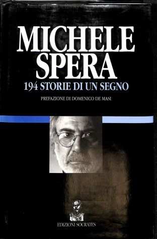 194 STORIE DI UN SEGNO, MICHELE SPERA, Prima edizione ottobre 1996.