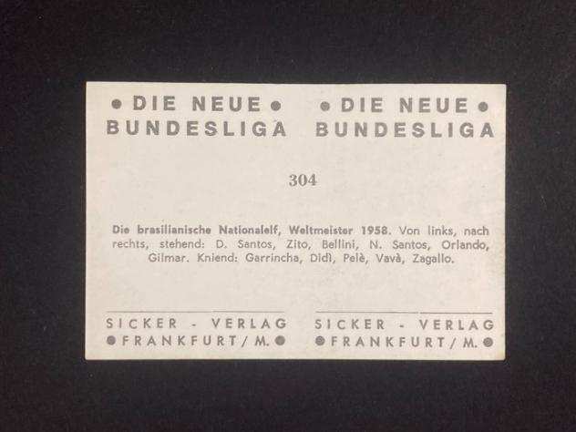 1964 - Sicker Verlag - Die Neue Bundesliga - Brazil Team (with Peleacute) - 304 - 1 Card