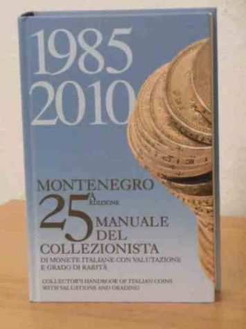 1985 2010 MONTENEGRO MANUALE DEL COLLEZIONISTA, 2009.