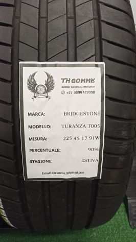 2 GOMME BRIDGESTONE TURANZA T005 225 45 17 91W 90 DI BATTISTRADA ESTIVA