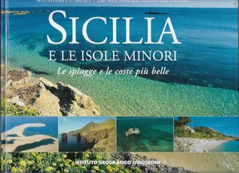 2007 SICILIA E LE ISOLE MINORI LE SPIAGGE E LE COSTE PIUrsquo BELLE RILEGATO