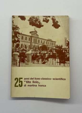 25 anni del liceo classico-scientifico Tito Livio di Martina Franca, 1969
