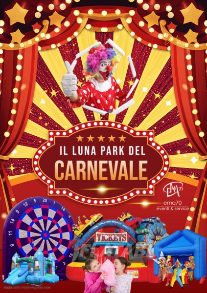 IL LUNA PARK DEL CARNEVALE - CARNEVALE- EVENTI DI PIAZZA- ANIMAZIONE PER TUTTA LA FAMIGLIA