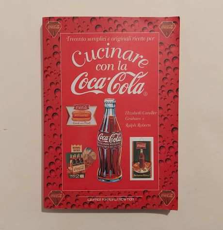 300 ricette per cucinare con la Coca-Cola Elizabeth Candler 1degEd.Newton Compton,