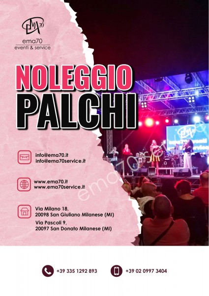 NOLEGGIO PALCHI PER EVENTI MANIFESTAZIONI CONVEGNI MEETING CONCERTI - PER EVENTI AZIENDALI - EVENTI PRIVATI - EVENTI PUBBLICI – SFILATE DI MODA – EMA70 SERVICE 