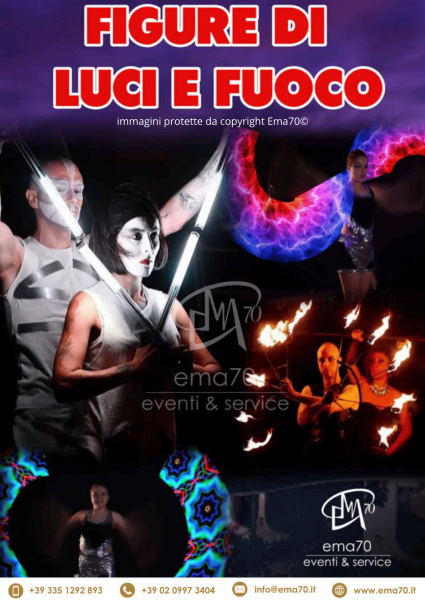 FIGURE DI LUCI E FUOCO – COSTUMI SCENOGRAFICI – SFILATA LUMINOSA PER LE VIE DELLA TUA CITTA’ - EVENTI DI PIAZZA – EVENTI AZIENDALI – EVENTI PRIVATI – EVENTI PUBBLICI