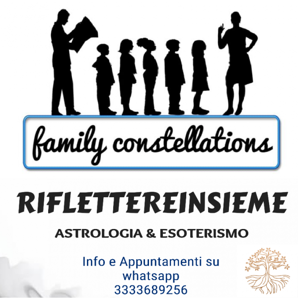 COSTELLAZIONI FAMILIARI SISTEMICHE * RIFLETTEREINSIEME