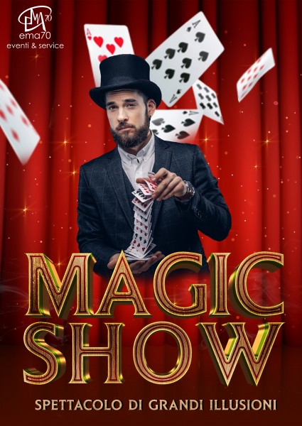 MAGIC SHOW – EMA 70 EVENTI - SPETTACOLO PER TUTTA LA FAMIGLIA- PER EVENTI DI PIAZZA - EVENTI AZIENDALI - EVENTI PRIVATI - EVENTI PUBBLICI 
