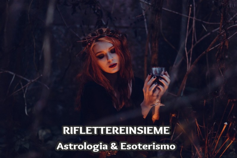 RIFLETTEREINSIEME * ASTROLOGIA & ESOTERISMO * 1° DOMANDA CONOSCITIVA