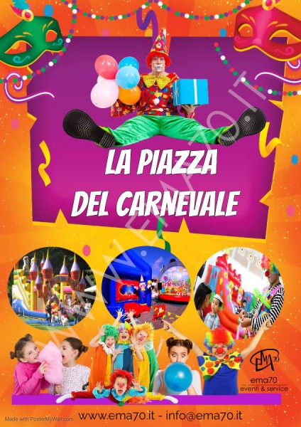 LA PIAZZA DEL CARNEVALE– SIMPATICA - ANIMAZIONE PER TUTTA LA FAMIGLIA EMA 70EVENTI – EVENTI DI PIAZZA – EVENTI PRIVATI – EVENTI AZIENDALI