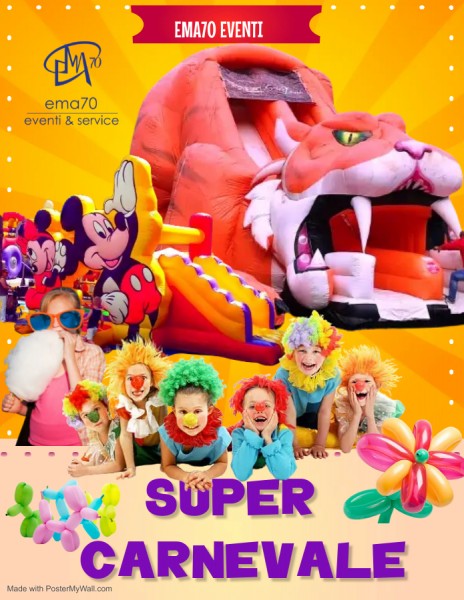 SUPER CARNEVALE   – SIMPATICA - ANIMAZIONE PER TUTTA LA FAMIGLIA EMA 70 EVENTI – EVENTI DI PIAZZA – EVENTI PRIVATI – EVENTI AZIENDALI