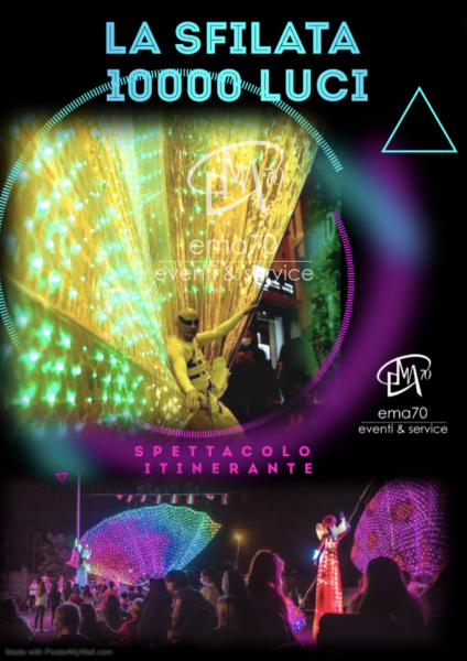 LED LIVE SHOW MUSICALE – EVENTO UNICO IN ITALIA – COSTUMI SCENOGRAFICI – SFILATA LUMINOSA PER LE VIE DELLA TUA CITTA’ - EVENTI DI PIAZZA – EVENTI AZIENDALI – EVENTI PRIVATI – EVENTI PUBBLICI