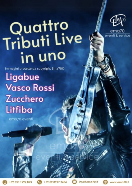 QUATTRO TRIBUTI IN UNO EMA 70 EVENTI PRESENTA LIGABUE, VASCO ROSSI, ZUCCHERO E LITFIBA PER OGNI TIPO DI EVENTO AZIENDALE PRIVATO PUBBLICO  DI PIAZZA 