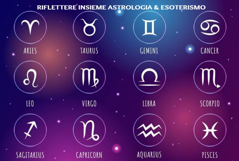 RIFLETTERE INSIEME *** ASTROLOGIA & ESOTERISMO