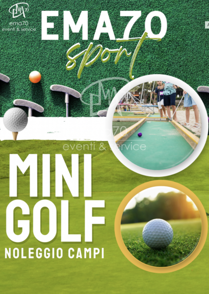 NOLEGGIO MINI GOLF  - NOLEGGIO STRUTTURE PER EVENTI SPORTIVI – ASSOCIAZIONI - PER EVENTI AZIENDALI - EVENTI PRIVATI - EVENTI PUBBLICI-FAMILY DAY