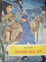 A. Daudet - Tartarino sulle Alpi - illustrato 1964