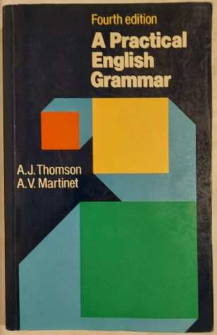 A practical English grammar x le Scuole superiori di ThomsonMartine Ed.Oxford