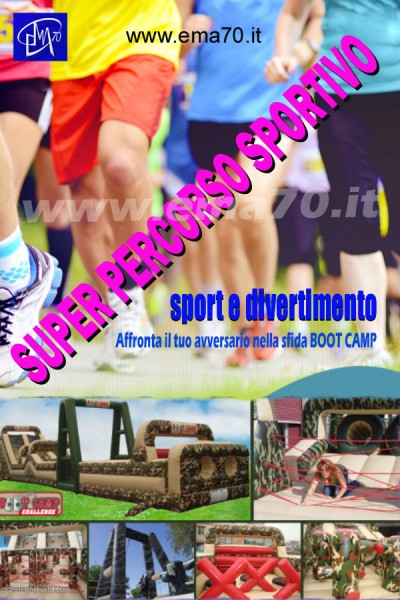 SUPER PERCORSO - SPORT E DIVERTIMENTO -  NOLEGGIO STRUTTURE - PER EVENTI SPORTIVI – ASSOCIAZIONI – PER EVENTI AZIENDALI - EVENTI PRIVATI - EVENTI PUBBLICI - FAMILY DAY – EMA 70 EVENTI