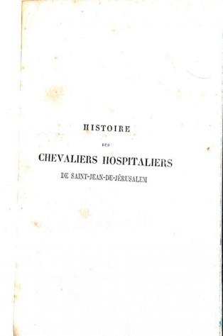 Abbeacute De Vertot - Histoire des Chevaliers Hospitaliers - 1859