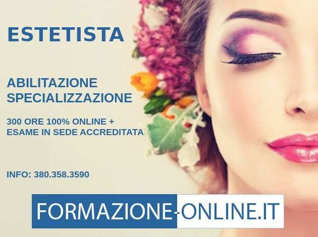 ABILITAZIONE ESTETISTA CORSO ONLINE VALIDITA NAZIONALE - TREVISO