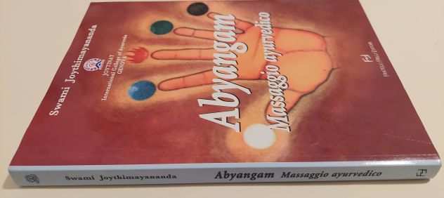 Abyangam. Massaggio ayurvedico di Swami Joythimayananda Ed.Fratelli Frilli,2006