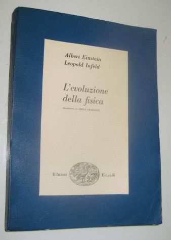 Albert Einstein - Leopold Infeld- Levoluzione della fisica