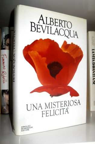 Alberto Bevilacqua - Una misteriosa felicitagrave - Autografato dallrsquoAutore 