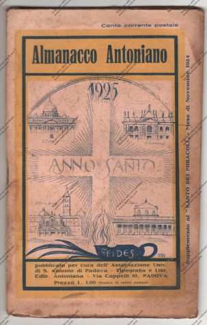 ALMANACCO ANTONIANO DEL 1925 EDITO DALLASSOCIAZIONE UNIVERSALE DI S. ANTONIO DI