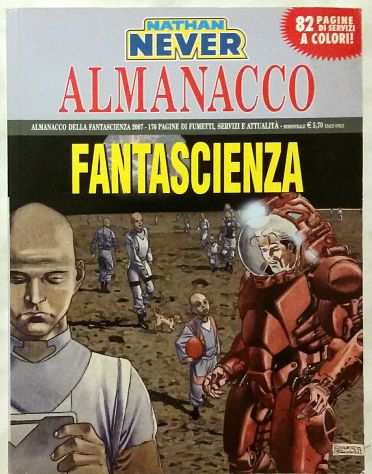 ALMANACCO DELLA FANTASCIENZA 2007 NATHAN NEVER ED.SERGIO BONELLI NUOVO