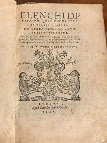 Andrea alciati - D. Andreae Alciati ... De verborum significatione, libri quatuor. Eiusdem in tractatum eius - 1548
