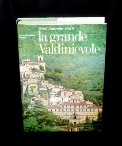Andreini Galli LA GRANDE VALDINIEVOLE , Vallecchi ed. 1970