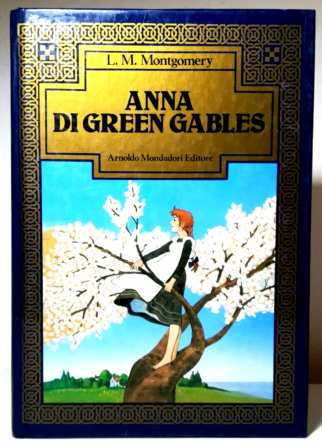 ANNA DI GREEN GABLES, Lucy Maud Montgomery, A. Mondadori, 1 Ed. 1980.
