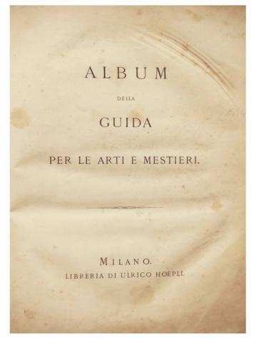 Anonimo - Album della Guida per le Arti e Mestieri. - 1870