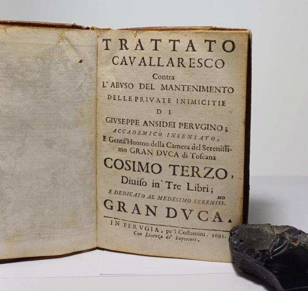 Ansidsei Giuseppe - Trattato cavalleresco contro labuso del mantenimento delle private inimicitie - 1691-1691