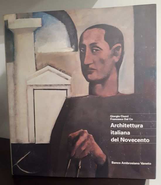 ARCHITETTURA ITALIANA DEL NOVECENTO, G. Ciucci - F. Dal Co, 1990.
