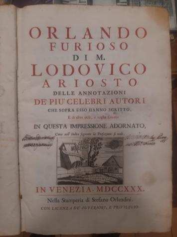 Ariosto, Lodovico - Orlando furioso di M. Lodovico Ariosto Delle annotazioni de piugrave celebri autori e di altre utili, e - 1730