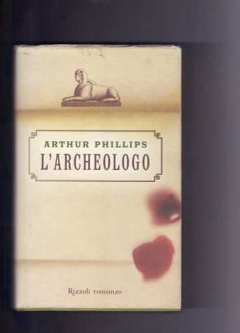 Arthur Phillips, Larcheologo, Rizzoli