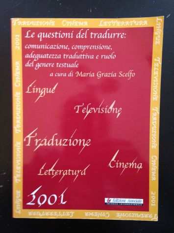 ATTI DEL CONVEGNO INTERNAZIONALE LE QUESTIONI DEL TRADURRE