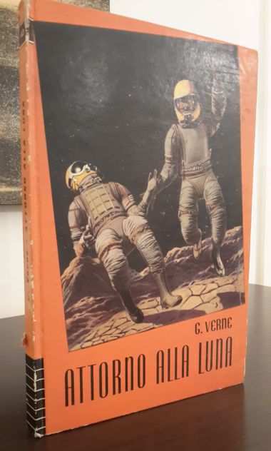 ATTORNO ALLA LUNA, JULES VERNE, SAS EDITRICE TORINO 7 Aprile 1956.