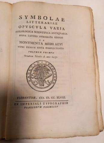 Autori Vari - Symbolae Litterariae Opuscola Varia Philologica Scientifica Antiquaria Signa Lapides Numismata - 1748