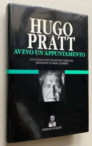 AVEVO UN APPUNTAMENTO, HUGO PRATT, 1 EDIZIONI SOCRATES 1994.