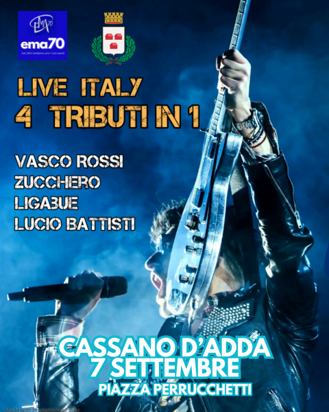 CASSANO D’ADDA – 7 SETTEMBRE 2025 - LIVE ITALY QUATTRO TRIBUTI IN UNO