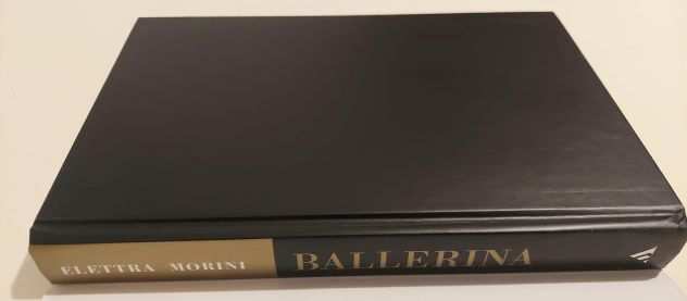 Ballerina. La mia vita in punta di piedi di Elettra Morini 2degEd.Mondadori, 2001