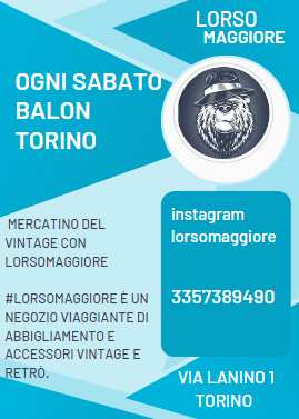 Balon e Gran Balon mercatini delle pulci Torino LORSOMAGGIORE VINTAGE