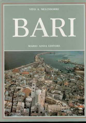 BARI (STORIA DI TUTTI I SUOI QUARTIERI) OFFERTA 35,00 EURO