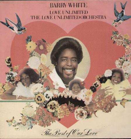 Barry White Love Unlimited Orchestra - The Best Of Our Love