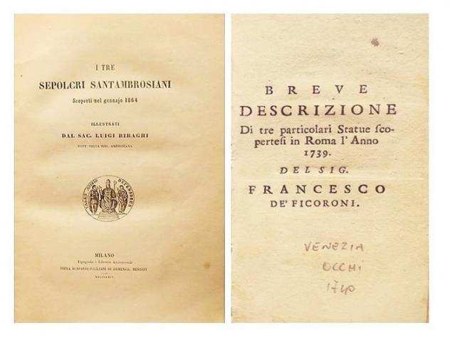 BARUFFALDI Girolamo, DE FICORONI Francesco, FABBRONI Adamo, BIRAGHI Luigi. - Lotto di Opere Illustrate di Archeologia - 1733