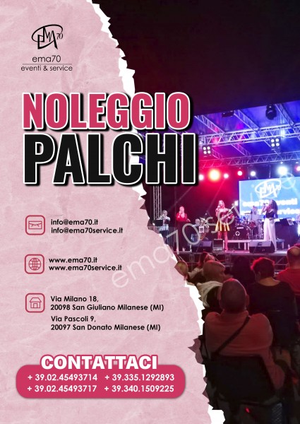 NOLEGGIO PALCHI PER EVENTI MANIFESTAZIONI CONVEGNI MEETING CONCERTI - PER EVENTI AZIENDALI - EVENTI PRIVATI - EVENTI PUBBLICI – SFILATE DI MODA – EMA70 SERVICE 